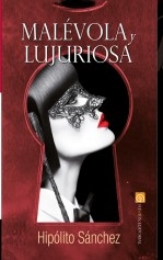 Libro Malévola y lujuriosa, autor Editfuss, S.L. 