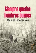 Libro Siempre quedan hombres buenos, autor Editfuss, S.L. 