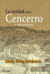 La verdad sobre Cencerro y otros relatos
