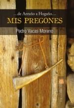 Libro Mis pregones ...de Antaño a Hogaño..., autor Editfuss, S.L. 