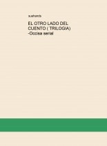 Libro EL OTRO LADO DEL CUENTO ( TRILOGIA) -Occisa serial, autor Ligia Britton