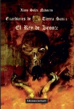 Libro El rey de bronce: Guardianes de Tierra Santa II, autor javisa23