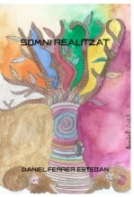 Libro SOMNI REALITZAT (2022-2023), autor DANIEL FERRER ESTEBAN