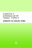 CUENTOS Y LEYENDAS DE MI TIERRA,  TOMO 2