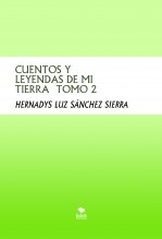 CUENTOS Y LEYENDAS DE MI TIERRA, TOMO 2