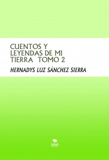 CUENTOS Y LEYENDAS DE MI TIERRA, TOMO 2