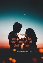 Versos, amor en la profundidad del alma