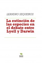 Libro La extinción de las especies en el debate entre Lyell y Darwin, autor LEANDRO SEQUEIROS SAN ROMAN