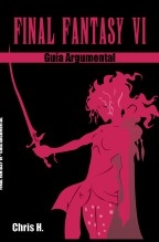 Final Fantasy VI - Guía Argumental