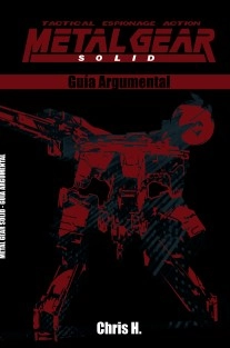 Metal Gear Solid - Guía Argumental