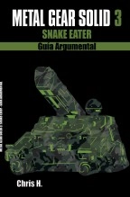 Libro Metal Gear Solid 3: Snake Eater - Guía Argumental, autor Chris Herraiz Pérez