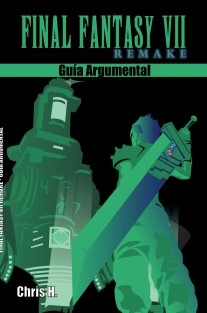 Final Fantasy VII Remake - Guía Argumental