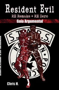 Resident Evil: RE Remake + RE Zero - Guía Argumental