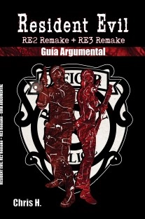 Resident Evil: RE2 Remake + RE3 Remake - Guía Argumental