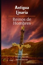 Libro Antigua Linaria - Libro 1 - Reinos de Hombres, autor rafaelbarron