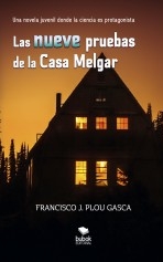 Las nueve pruebas de la Casa Melgar Las nueve pruebas de la Casa Melgar