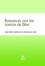 Libro Romances con los rostros de Dios, autor Luis Rafael García Lorente