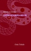 Libro INTRA-CORPO-REOS (intracorpóreos), autor 𝕮𝖔𝖉𝖎𝖌𝖔 𝖙𝖗𝖎𝖇𝖆𝖑