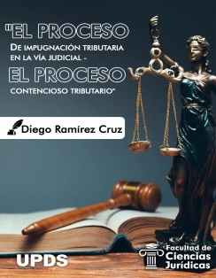 EL PROCESO DE IMPUGNACIÓN TRIBUTARIA EN LA VÍA JUDICIAL - EL PROCESO CONTENCIOSO TRIBUTARIO