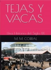 Libro TEJAS Y VACAS, autor EM Corral