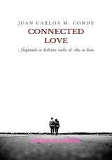 Libro Connected Love, autor juan carlos maximiliano conde