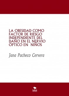 LA OBESIDAD COMO FACTOR DE RIESGO INDEPENDIENTE DEL DAÑO EN EL NERVIO ÓPTICO EN NIÑOS