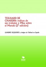 Libro TEILHARD DE CHARDIN: índices de sus trabajos y Misa sobre el Mundo., autor LEANDRO SEQUEIROS SAN ROMAN