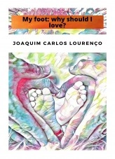 Libro My foot: why should I love?, autor Joaquim Carlos Lourenço