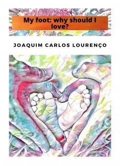 My foot: why should I love?