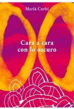 Libro Cara a cara con lo oscuro, autor Marià Corbí Quiñonero