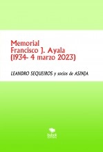 Libro Memorial Francisco J. Ayala (1934-4 marzo 2023), autor LEANDRO SEQUEIROS SAN ROMAN