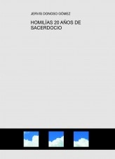 Libro HOMILÍAS 20 AÑOS DE SACERDOCIO, autor Jervis Donoso
