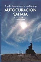 Autocuración Sahaja. El poder de curarte con tu propia energía
