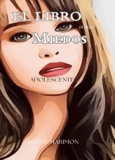 Libro EL LIBRO DE LOS MIEDOS “ADOLESCENTES”, autor Kathy Nelly Marimon Moreno