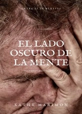 Libro EL LADO OSCURO DE LA MENTE, autor Kathy Nelly Marimon Moreno
