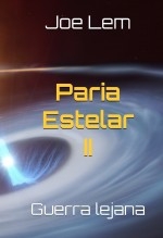 Libro Paria Estelar II: Guerra lejana, autor Editorial Alvi Books