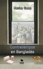 Libro Contratiempos en Bangladés, autor Narciso Casas