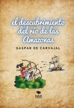 Libro El descubrimiento del río de las Amazonas por el capitán Francisco de Orellana, autor Diego Hidalgo