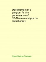 Libro Development of a program for the performance of 1D-Gamma analysis on radiotherapy, autor MIGUEL MARTINEZ ALBALADEJO