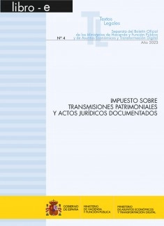 TEXTO LEGAL Nº 4/2023 "IMPUESTO SOBRE TRANSMISIONES PATRIMONIALES Y ACTOS JURÍDICOS DOCUMENTADOS"
