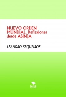 NUEVO ORDEN MUNDIAL. Reflexiones desde ASINJA
