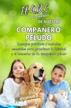Libro El A,B,C de los Cuidados de nuestro Compañero Peludo., autor Carlos Daniel Marinoni
