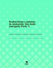 Libro Bradiarritmias y sistemas de conducción. Una visión emergente (Parte 1), autor fcampillo