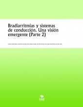 Libro Bradiarritmias y sistemas de conducción. Una visión emergente (Parte 2), autor fcampillo