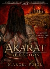 Akarat de Ragoon: En un mundo de traiciones, sobrevivir no es suficiente