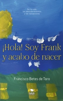¡Hola! Soy Frank y acabo de nacer