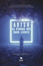 Libro Adish - La verdad nos hará libres, autor Koldo Gotzon Castillo Ayuso