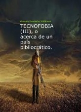 Libro TECNOFOBIA (III), autor Gonzalo Hernández Vallhonrat