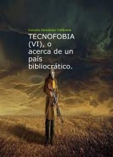 Libro TECNOFOBIA (VI), autor Gonzalo Hernández Vallhonrat