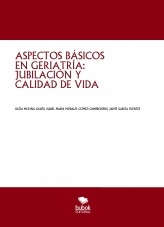 ASPECTOS BÁSICOS EN GERIATRÍA: JUBILACIÓN Y CALIDAD DE VIDA